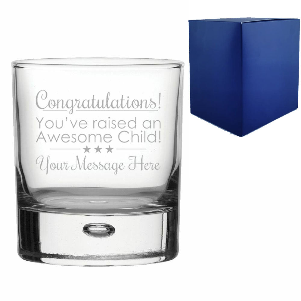 Engraved Bubble Whisky Glass, Congratulations! You raised an Awesome Child design