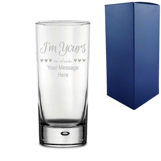 Engraved Cocktail Hiball Glass with I'm Yours, no refunds Design