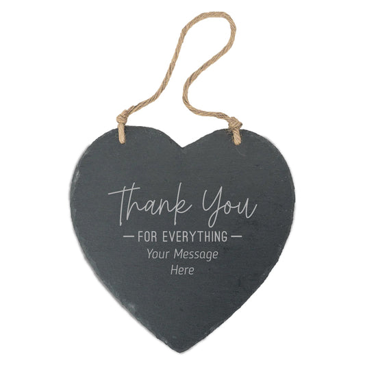Engraved Large Hanging Heart Slate with Thank You for Everything Design