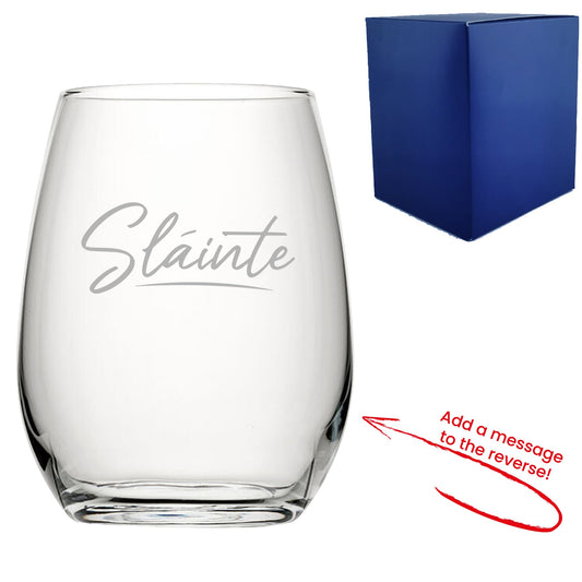 Engraved Stemless Wine Glass with Slainte Script Design, Add a Personalised Message to the Reverse