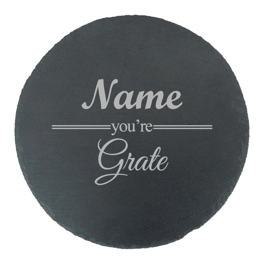 Engraved Round Slate Cheeseboard with Name you're Grate Design