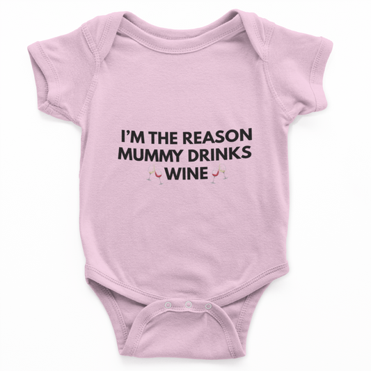 I'm The Reason Mummy Drinks Wine Baby Grow